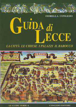 Immagine di Guida di Lecce. La città le chiese i palazzi il barocco